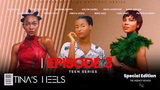 Tina's Heels: Episode 3 [Teen Series]