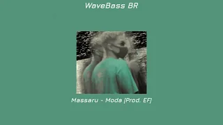 Massaru - Moda [Prod. EF] (Com Grave)