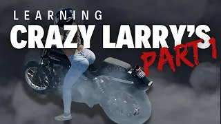 BEGINNER Learning how to do a CRAZY LARRY on a Harley