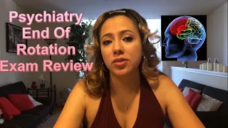 Psychiatry End Of Rotation Exam Review