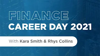 Finance Career Day 2021: Kara Smith & Rhys Collins