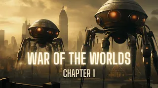 War of the Worlds | Book 1, Chapter 1 | By H.G. Wells | Narrated by @RavenReads