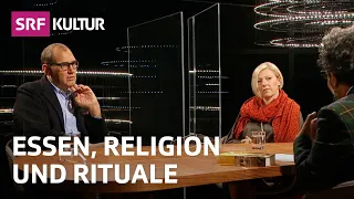 Welche Bedeutung hat «Essen» für uns? | Sternstunde Religion | SRF Kultur