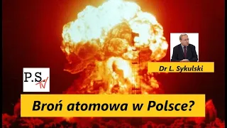 Broń atomowa w Polsce? Czy poświęcono Polskę na wojnie z Rosją? Dr L. Sykulski