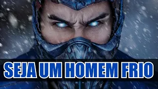 ❄️ SEJA UM HOMEM FRIO - MUITO FRIO!!!!!