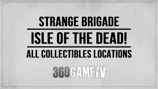 Strange Brigade Collectibles Guide Isle of the Dead DLC Mission (Jars / Letters / Figures / Cats)