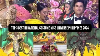 TOP 3 Best in National Costume Miss Universe Philippines 2024: ANNOUNCEMENT and Performance
