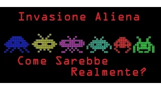 Invasioni Aliene - Come Sarebbero Nella Realtà?
