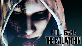 The Evil Within - FULL GAME WALKTHROUGH - No Commentary