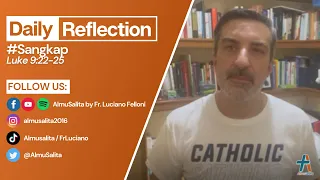 Daily Reflection | Luke 9:22-25 | #Sangkap | March 3, 2022