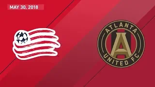 HIGHLIGHTS: New England Revolution vs. Atlanta United FC | May 30, 2018