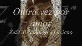 Zezé de camargo e Luciano - Outra vez por amor! Fred Oliver canta.