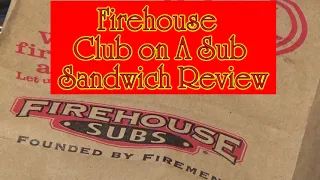 Firehouse Club on A Sub Sandwich Review