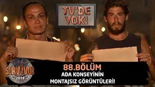 TV'de Yok | Ada konseyinin montajsız görüntüleri | 88.Bölüm | Survivor 2018