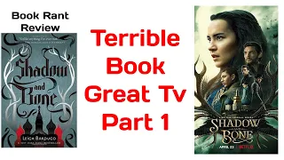 The Shadow and Bone Books ARE Trash! Book One Rant REVIEW [I Go Crazy so Spoiler Warning]