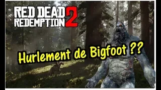 Hurlement de Bigfoot ?? RED DEAD REDEMPTION 2