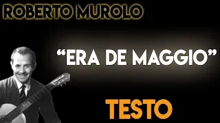 Era de Maggio - Roberto Murolo TESTO [lyrics] ᴴᴰ