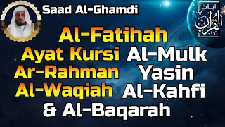 Surah Al Fatihah (Ayat Kursi) Al Mulk,Ar Rahman,Al Waqiah,Yasin,Al Kahfi,Al Baqarah | Saad Al Ghamdi