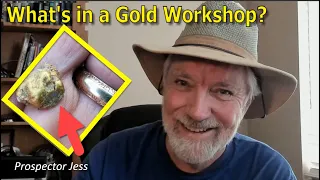 Whats in a gold prospecting workshop part 1