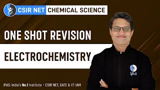 Electrochemistry One Shot | CSIR NET Chemistry | IFAS