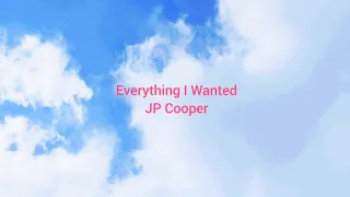 Everything I Wanted - JP Cooper (Cover) [Vietsub+Lyrics]