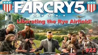 Liberating the Rye Airfield! | Far Cry 5 #22