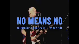 No Means No - Doornroosje, Nijmegen (NL) - 05-NOV-2004
