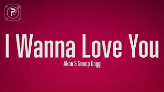 Akon - I Wanna Love You (Lyrics) ft. Snoop Dogg