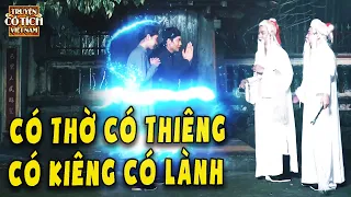 Có thờ có thiêng, có kiêng có lành - SỰ TÍCH VIỆT NAM🍀CỔ TÍCH VIỆT NAM MỚI NHẤT🍀TRUYỆN CỔ TÍCH HAY