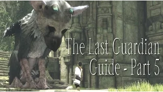 The Last Guardian Guide Part 5: Trico's Tail, Teaching Commands, Gap Jump, Rotating Statues