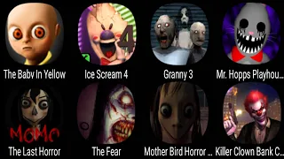 Baby In Yellow, Ice Scream 4, Granny 3, Mr Hopp's Playhouse 2, The Last Horror, The Fear ...