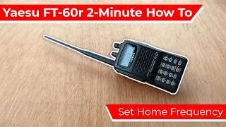 How To Set the Home Frequency | Yaesu Ft-60r How To