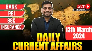 13th March 2024 Current Affairs Today | Daily Current Affairs | News Analysis Kapil Kathpal