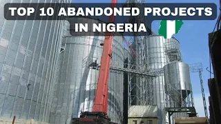 TOP 10 ABANDONED PROJECTS IN NIGERIA THAT WILL SHOCK YOU