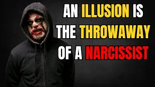 🔴An Illusion is the throwaway of a narcissist | NPD | narcissism