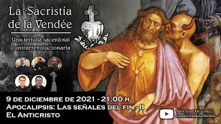 El Anticristo (Apocalipsis II) - La Sacristía de La Vendée: 09-12-2021