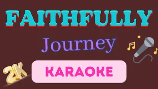 Faithfully [ Journey ] 2K Karaoke
