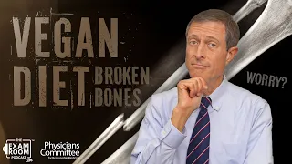 Broken Bones and Being Vegan: Should You Worry? | Dr. Neal Barnard Live Q&A