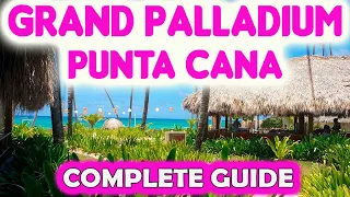 GRAND PALLADIUM PUNTA CANA RESORT& SPA (All Inclusive) - Complete Guide  🌴Dominican Republic