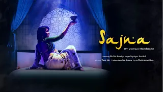 Sajna (Official Video) - Vikram Montrose | Supriyaa Paathak | Paanie Kashyap | Shekhar Astitwa