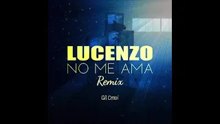 Lucenzo - No me ama (Remix)