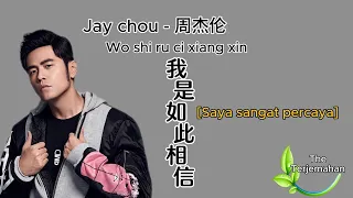 JayChou 周杰倫 我是如此相信 - wo shi ru ci Xiang xin Lirik Terjemahan Indonesia Pinyin