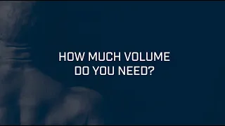 HOW MUCH VOLUME DO YOU NEED?