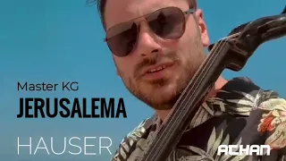 Jerusalema - Master KG (Lyrics) / Cover Cello by HAUSER