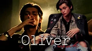 Oliver || weak [ everything sucks]