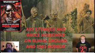 Horror in 1981: Burial Ground with Art Ettinger and Bruce Holecheck