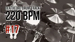 Deathcore Drum Track 220 bpm
