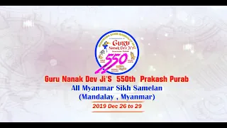 CELEBRATION OF 550th BIRTH ANNIVERSARY OF GURU NANAK DEV JI BY MYANMAR SIKHS PART 1