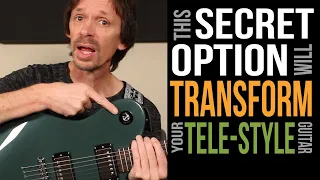 This Secret Option Will Transform Your Tele-Style Guitar!