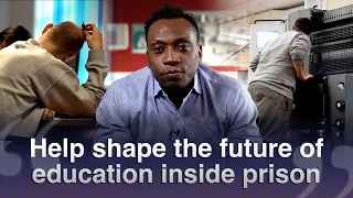 Help shape the future of prison education